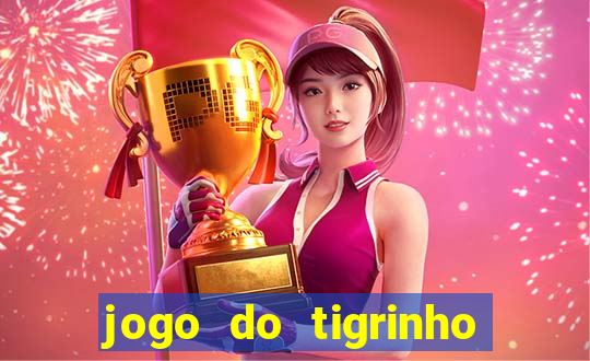 jogo do tigrinho de 5 reais